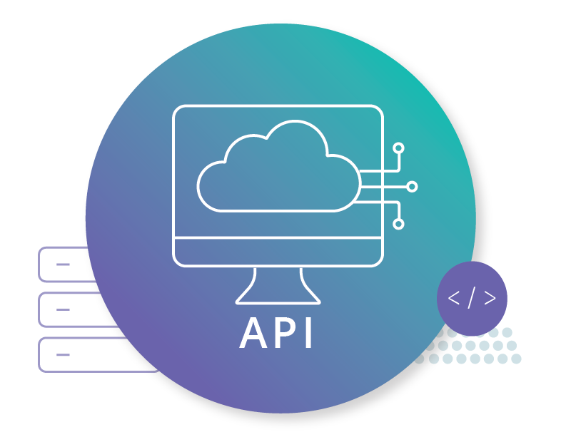 API-based integrations for essential systems and databases, giving you maximum flexibility and interoperability